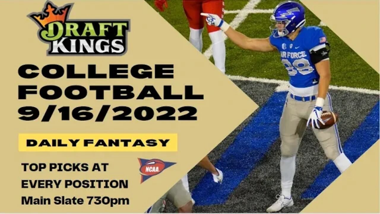 Dream's Top Picks for CFB DFS Today Main Slate 9/16/2022 Daily Fantasy Sports Strategy DraftKings