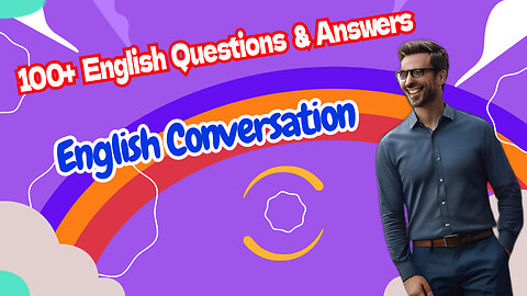 100 English Questions And Answers Daily Life English Conversation