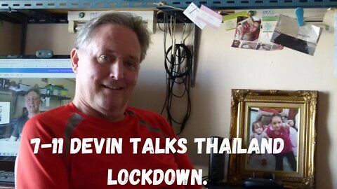 7 11 Devin talks Lockdown in Thailand