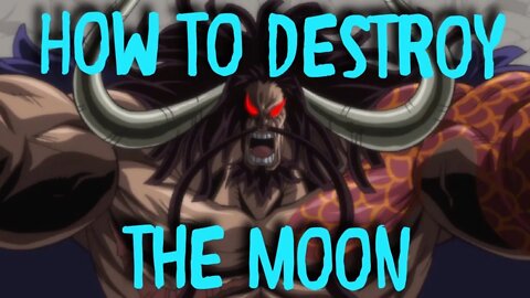 KAIDO could DESTROY the MOON! (One Piece Analysis | Kaido Moon Busting Calculation)