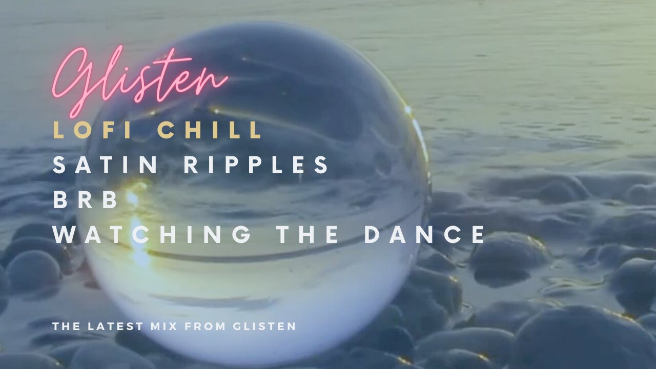 Lofi Chill | Satin Ripples, BRB and Watching the Dance by Harris Heller