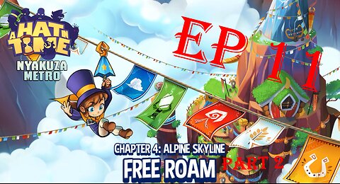 a hat in time ep 11 chapter 4: alpine skyline part 2