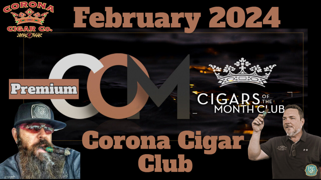 Corona PREMIUM Cigar of the Month Club February 2024 | Cigar Prop