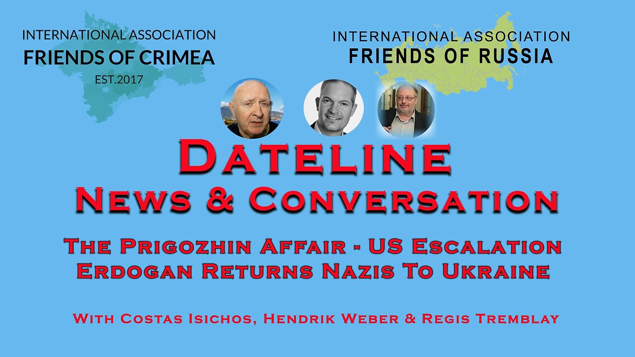 The Prigozhin Affair, Erdogan Returns 8 Nazis to Ukraine, US Escalation - Cluster Bombs