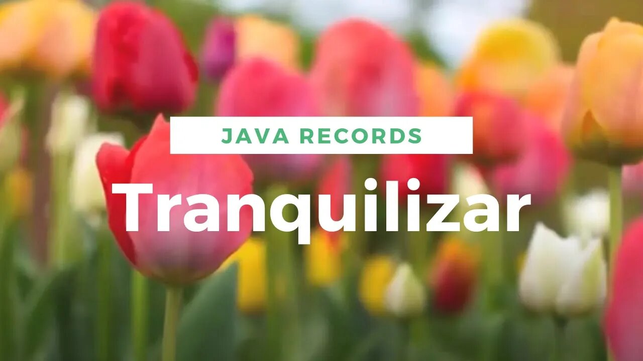 Tranquilizar sua Mente - ao sons da Natureza Relaxante #javarecords