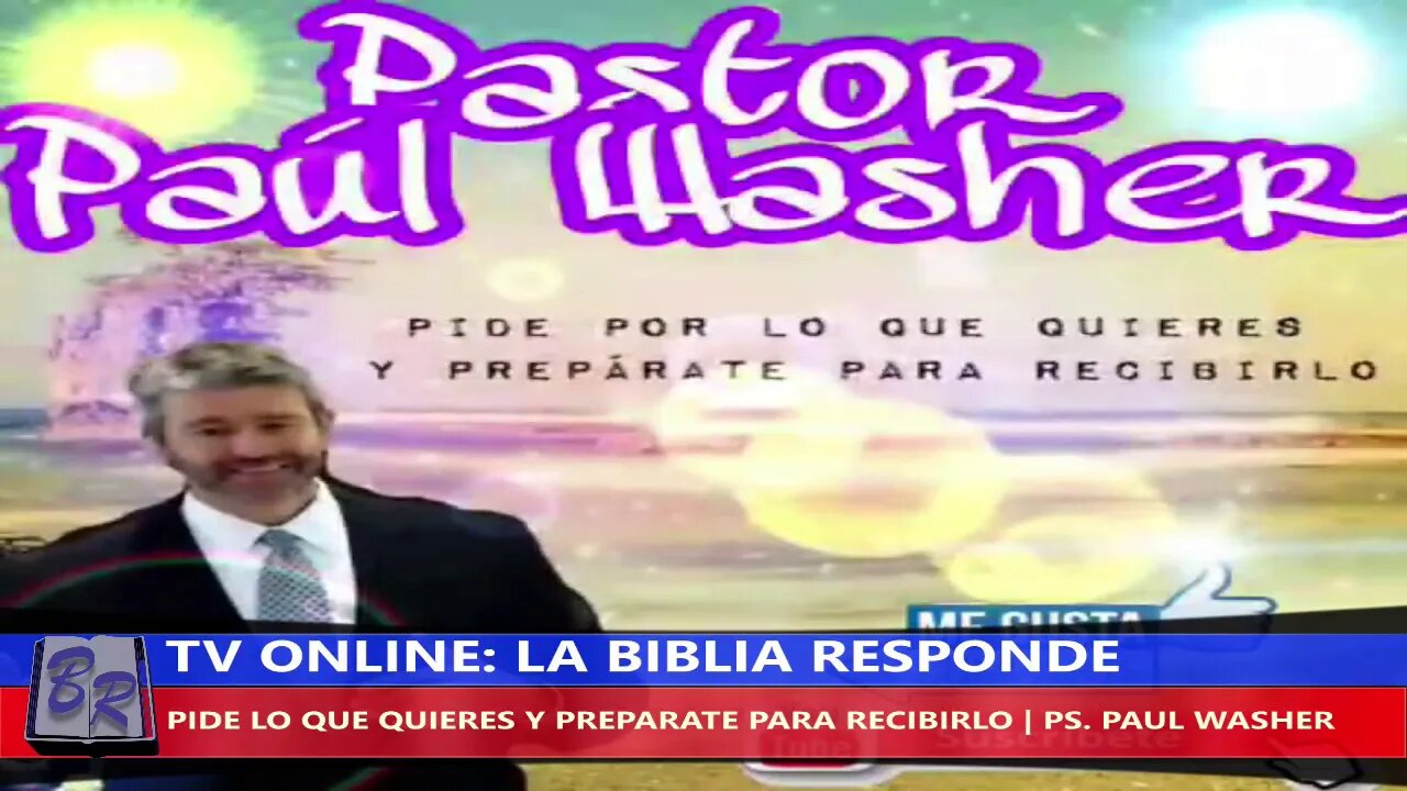 PIDE LO QUE QUIERES Y PREPÁRATE PARA RECIBIRLO - PS. PAUL WASHER