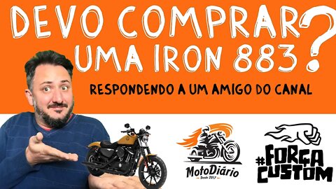 Devo comprar uma Iron 883?