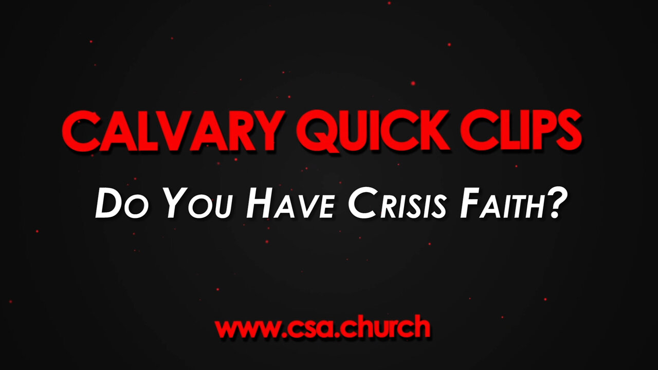 Do You Have Crisis Faith?