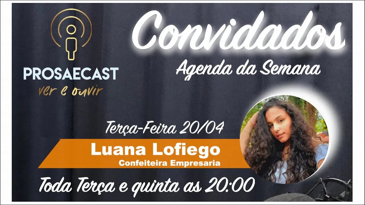 ProsaeCast #067 - com Luana Lofiego da Confeitaria Bolos Lofiego #prosaecast