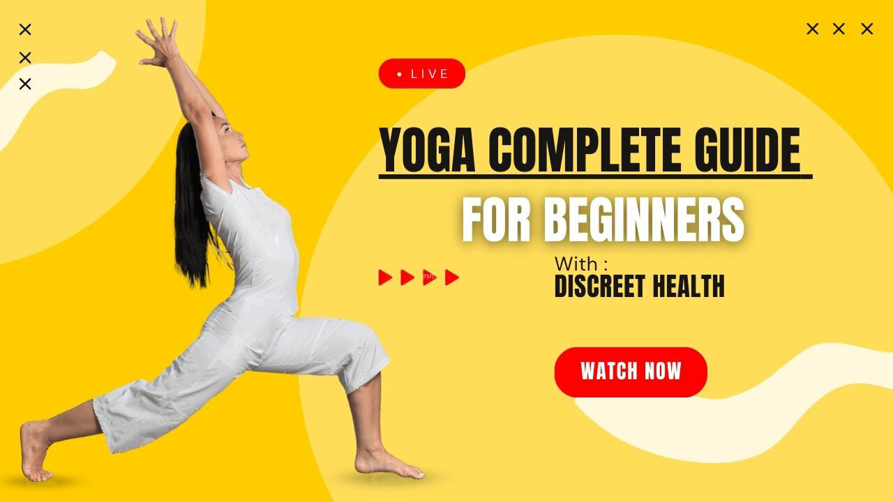 Yoga complete Guide for Beginners Discreet Health