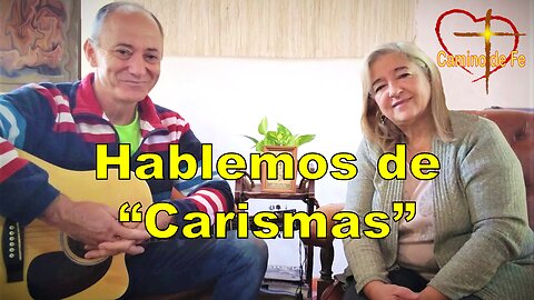 Hablemos de "Carismas"