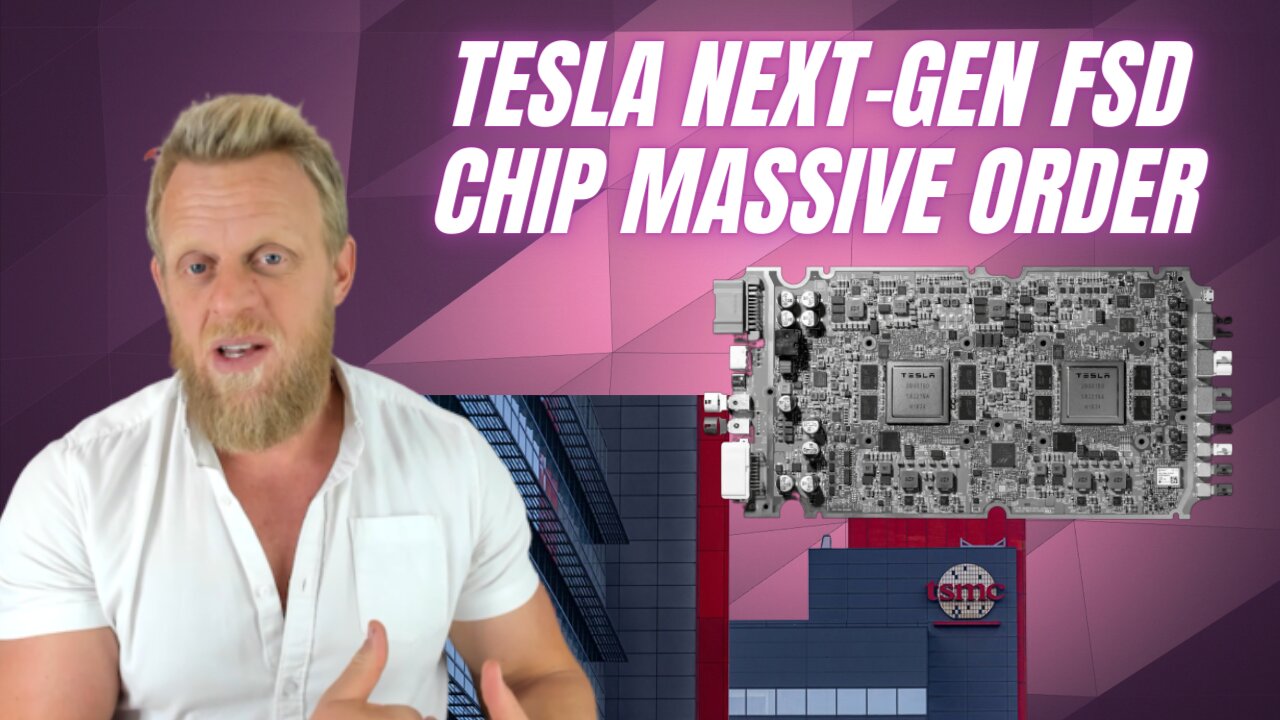 Tesla places HUGE order of next-gen FSD chips with TSMC