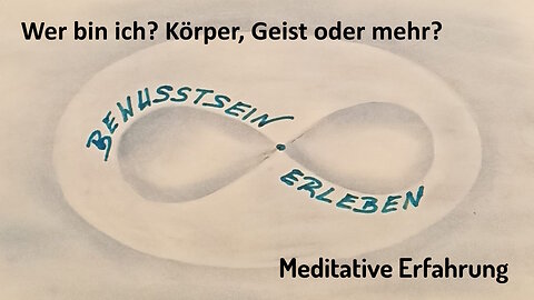 Lasse dir zeigen wer Du bist - Meditative Erfahrung #2 - Elke Neher