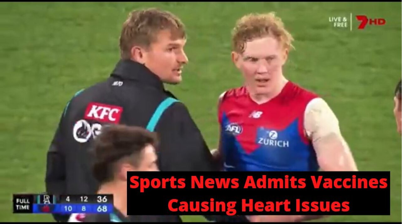Australian News: "Vaccine Causing Heart Issues In World Sports Right Now"