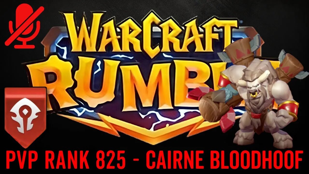 WarCraft Rumble - Cairne Bloodhoof - PVP Rank 825