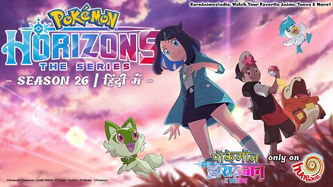 Pokémon Horizons: The Series (Season 26) - Episodes1 Hindi Dubbed