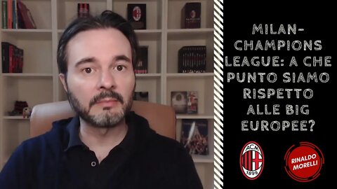 Milan-Champions League: a che punto siamo rispetto alle big europee? 29.05.2022