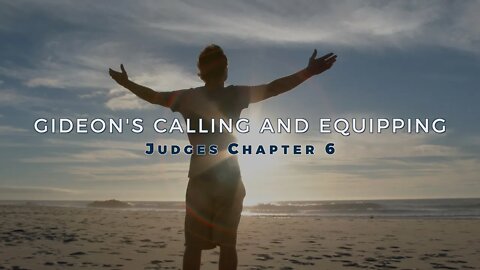 Gideon's Calling and Equipping - Tim Burns