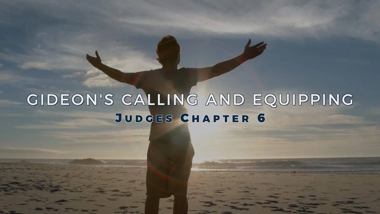 Gideon's Calling and Equipping - Tim Burns