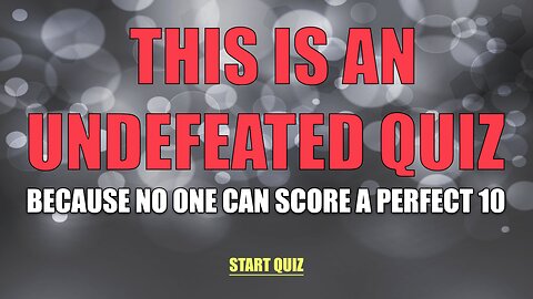 Undefeated Knowledge Quiz