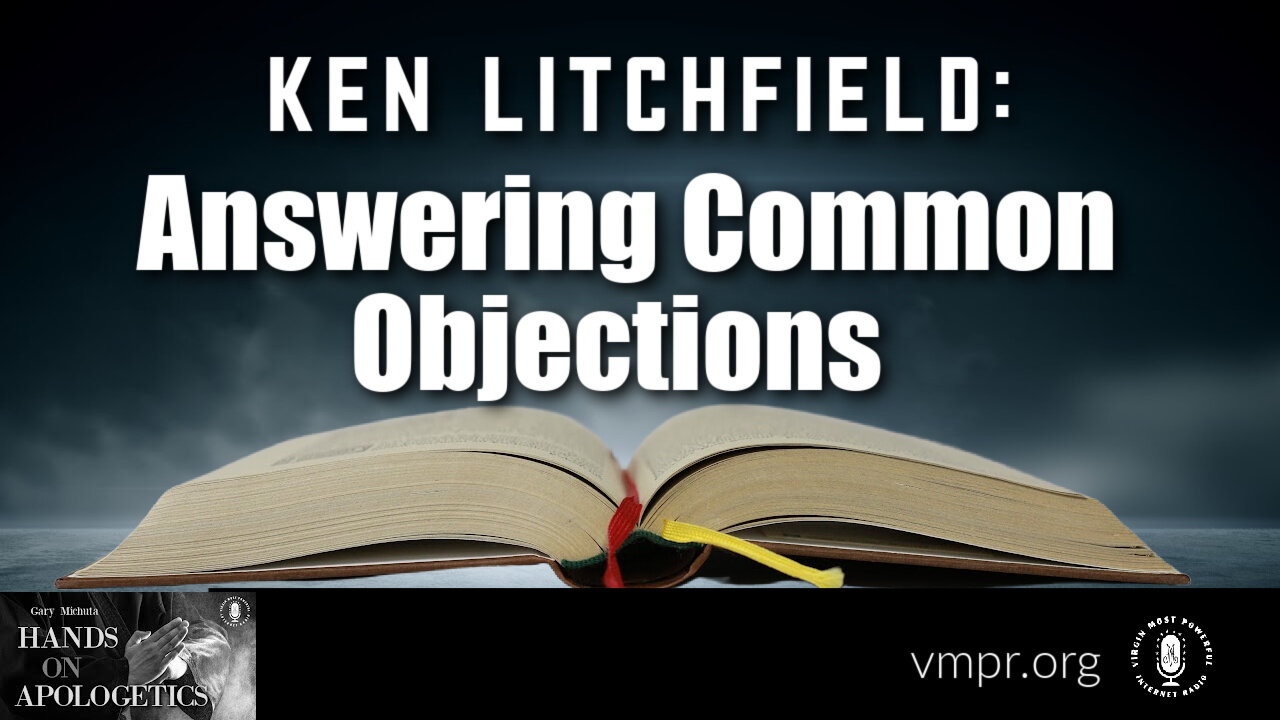 03 Oct 22, Hands on Apologetics: Answering Common Objections