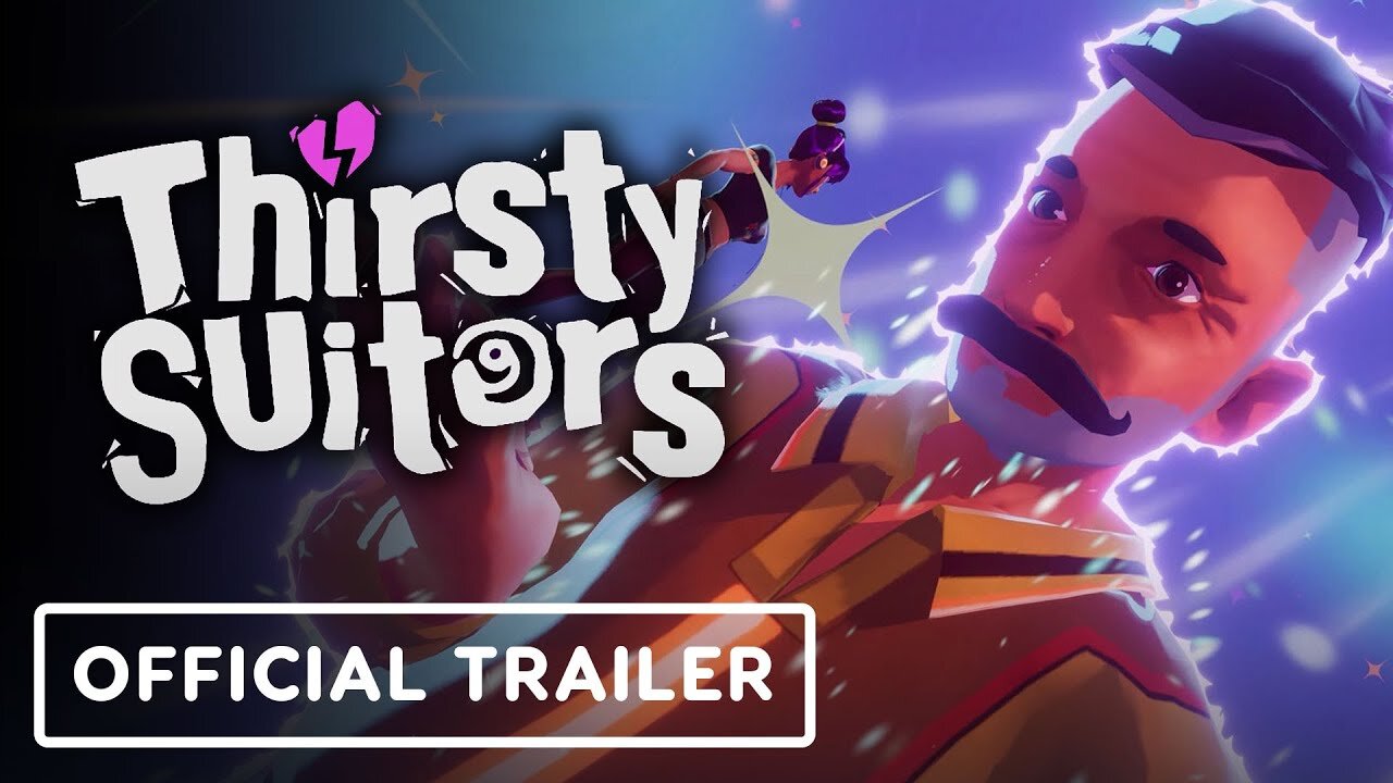 Thirsty Suitors - Official Launch Trailer