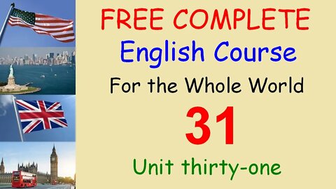 Verb review - Lesson 31 - FREE COMPLETE ENGLISH COURSE FOR THE WHOLE WORLD