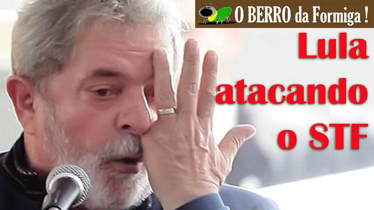 Lula ataca o STF. E eu concordo com ele! (Marco Aurélio de Mello não reagiu)