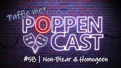 Paffie met PoppenCast #58 | Non-Bizar & Homogeen