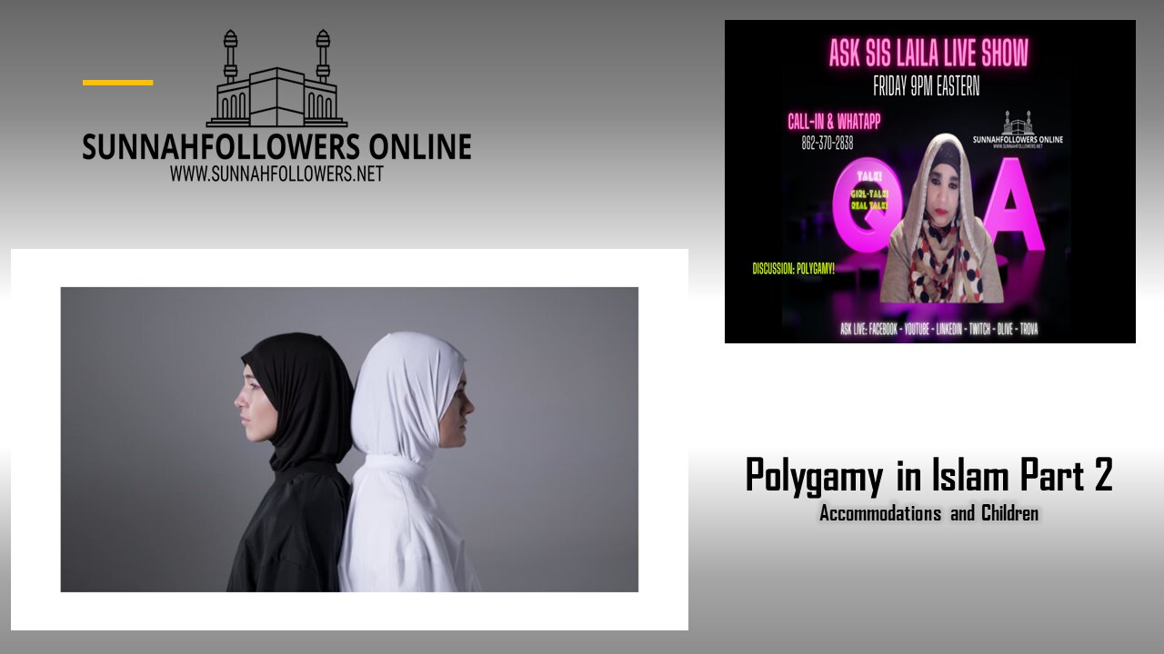 Ask sis Laila Live Episode 30 - Polygamy Pros