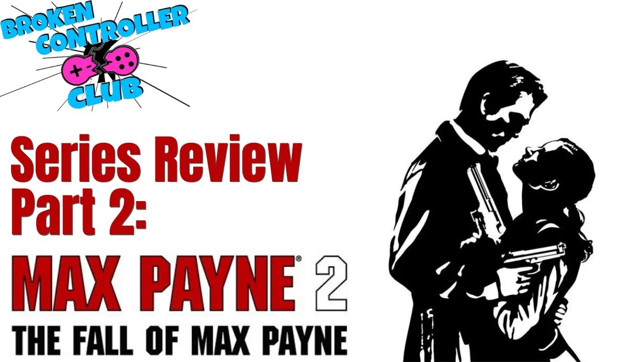 Max Payne Anniversary Series Review Part 2: Max Payne 2