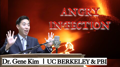 Angry Infection | Dr. Gene Kim