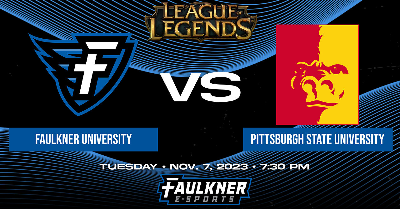 League of Legends- Faulkner vs. Pittsburg State University (11/7/2023)