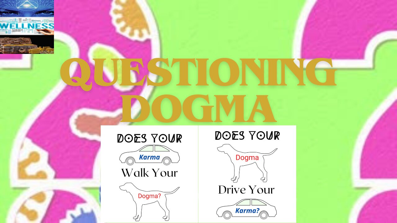 Questioning dogma