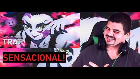 REACT TIPO DAKI 😈 Demon Slayer Trap Kimetsu no Yaiba Giu Matsu prod. ZZZ Beats - MELHOR DO MUNDO
