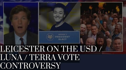 Leicester On The Terra Money (#UST / #LUNA) Governance Vote Controversy