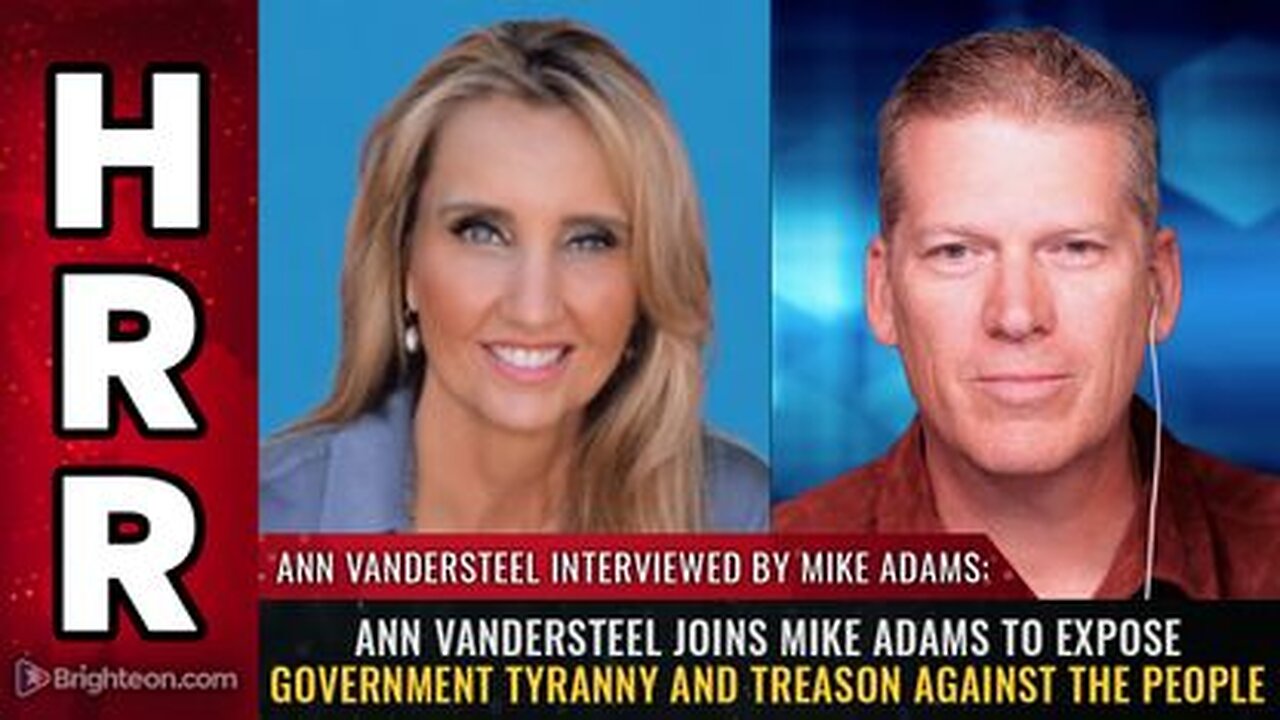 Ann Vandersteel - Exposing Government TYRANNY & TREASON against the people