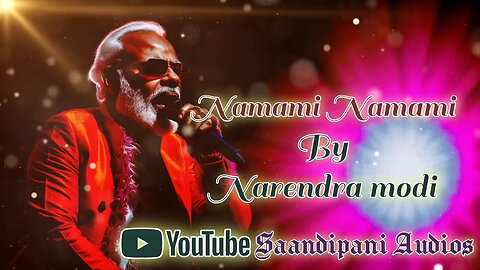 Namami Namami| Modiji|