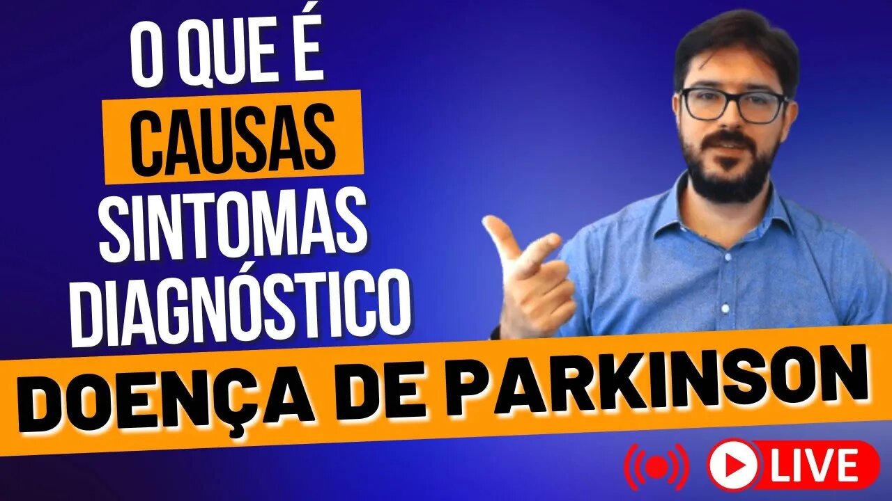 Doença De Parkinson - O Que é, Causas, Sintomas, Diagnóstico e Tratamento Da Doença De Parkinson