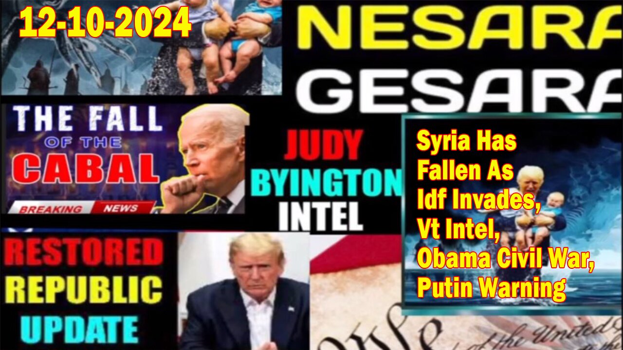 Judy Byington. Restored Republic via a GCR ~ Situation Update Dec 10 ~ Syria Has Fallen As Idf Invades, Vt Intel, Obama Civil War, Putin Warning