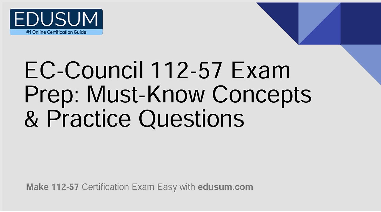 EC-Council 112-57 Exam Prep: Must-Know Concepts & Practice Questions