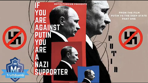 If you are against Putin then you are a Nazi supporter