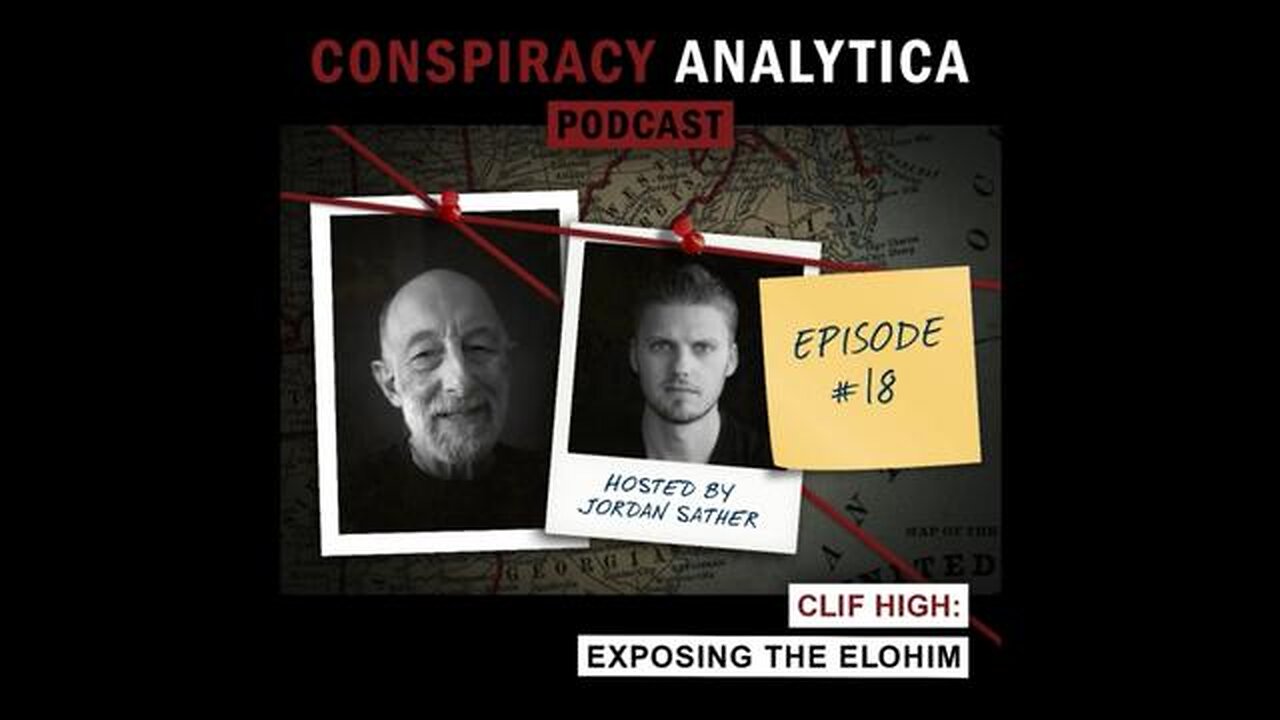 Clif High & Jordan Sather - Exposing the Elohim - Conspiracy Analytica