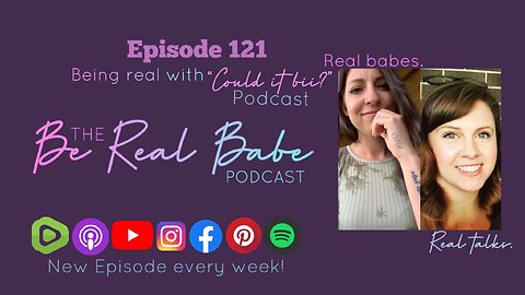 Episode 121 Being real with "Could it Bii?" Podcast