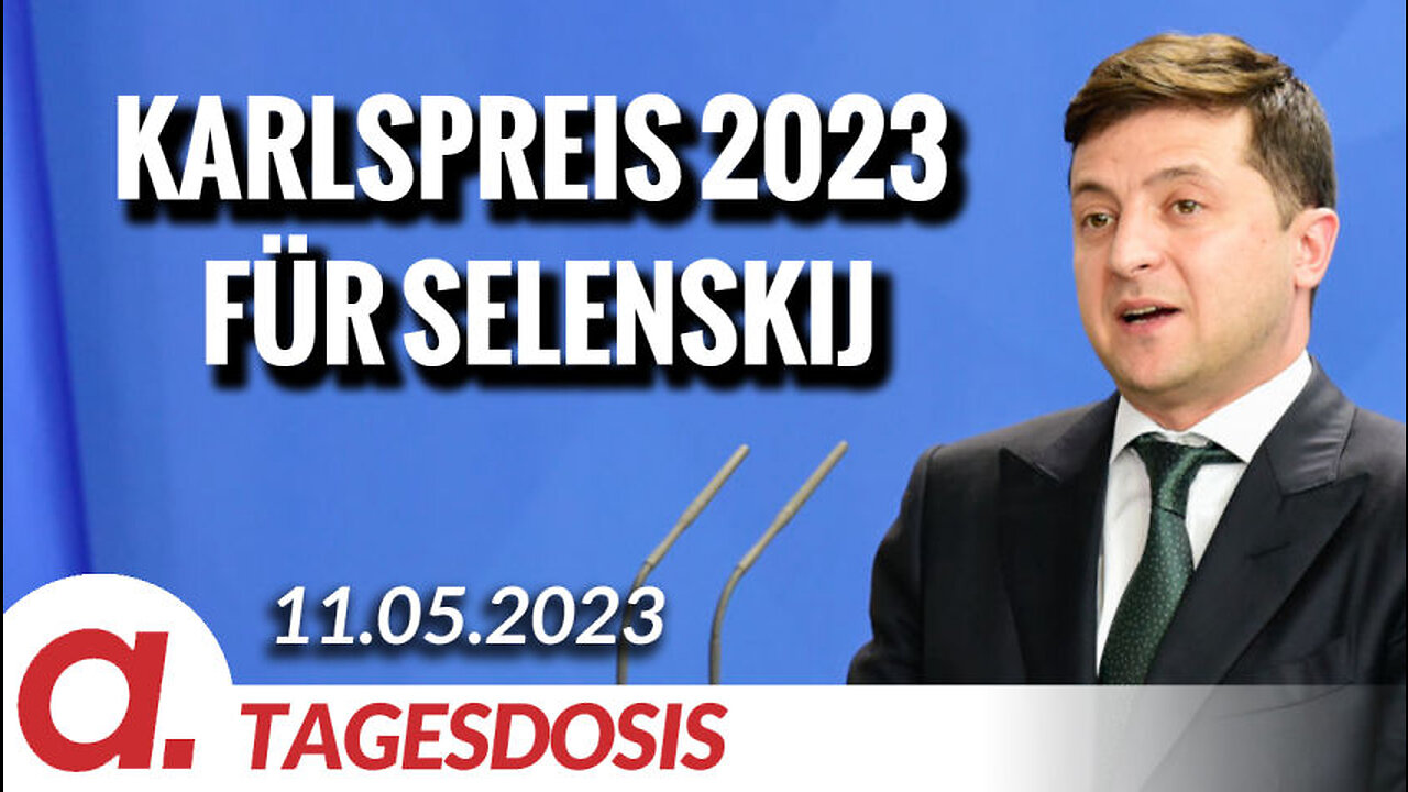 Karlspreis 2023 für den ukrainischen Präsidenten Wolodymyr Selenskij | Von Wolfgang Effenberger