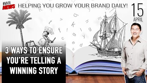 3 Signs Your Brand Isn't Telling a Winning Story (and How to Fix Things) - Learn VIDEO!