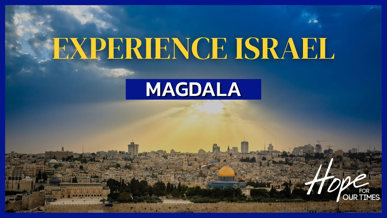 Experience Israel - Magdala with Tom Hughes and Erez Sasson