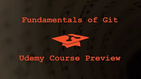 "Fundamentals of Git" Udemy Course Preview and Full Course Giveaway