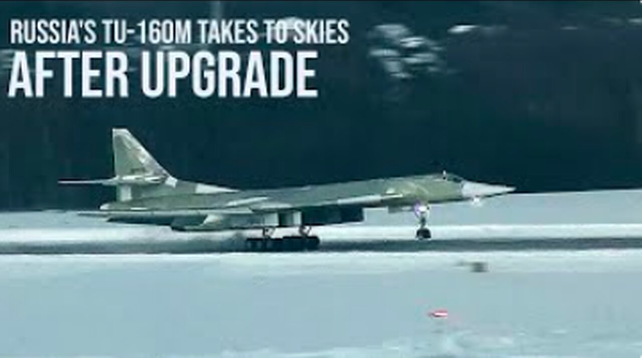 Russia's TU-160M ‘White Swan’ strategic bomber takes to skies in first post upgrade flight