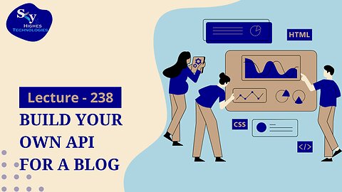 238. Build your own API for a Blog | Skyhighes | Web Development